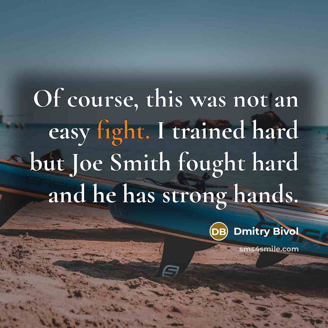 “Of course, this was not an easy fight. I trained…” quote by Dmitry Bivol