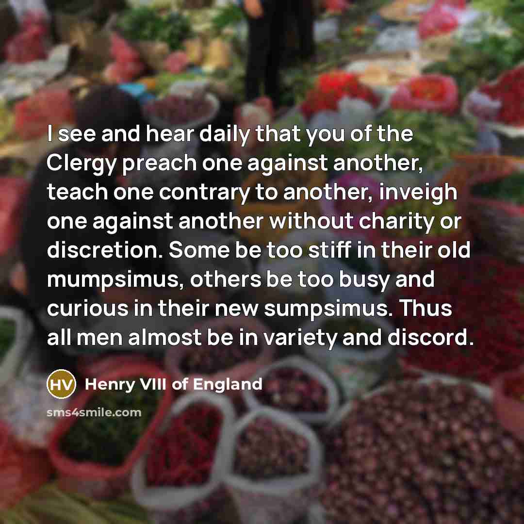 “I see and hear daily that you of the Clergy…” quote by Henry VIII of England