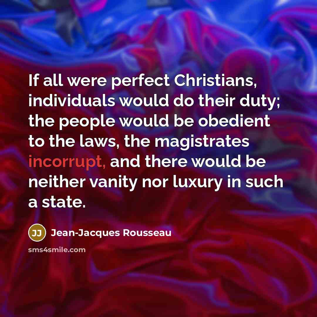 “If all were perfect Christians, individuals would do their duty;…” quote by Jean-Jacques Rousseau