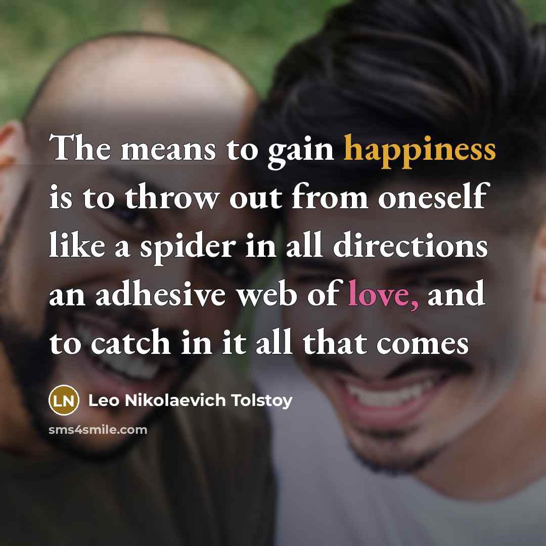“The means to gain happiness is to throw out from…” quote by Leo Nikolaevich Tolstoy