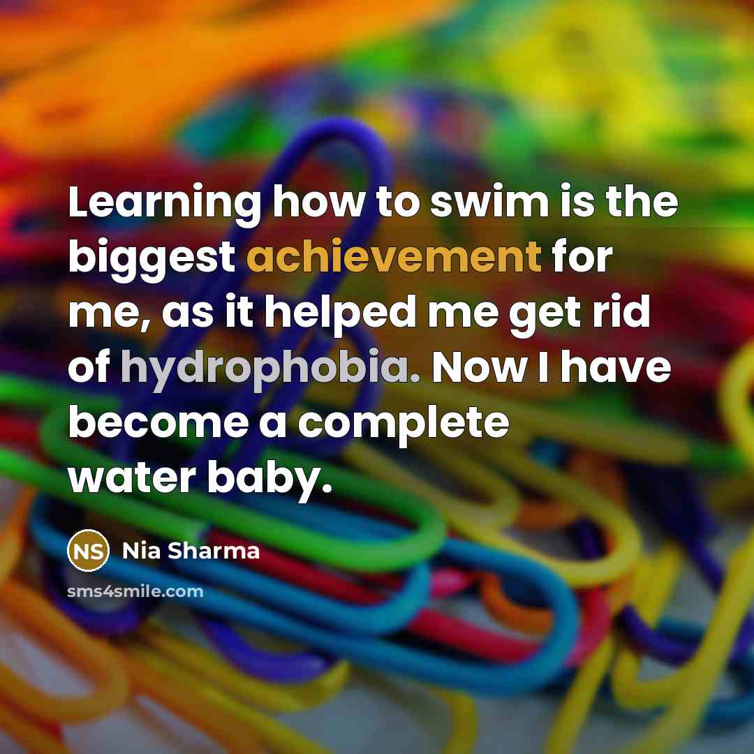 “Learning how to swim is the biggest achievement for me,…” quote by Nia Sharma