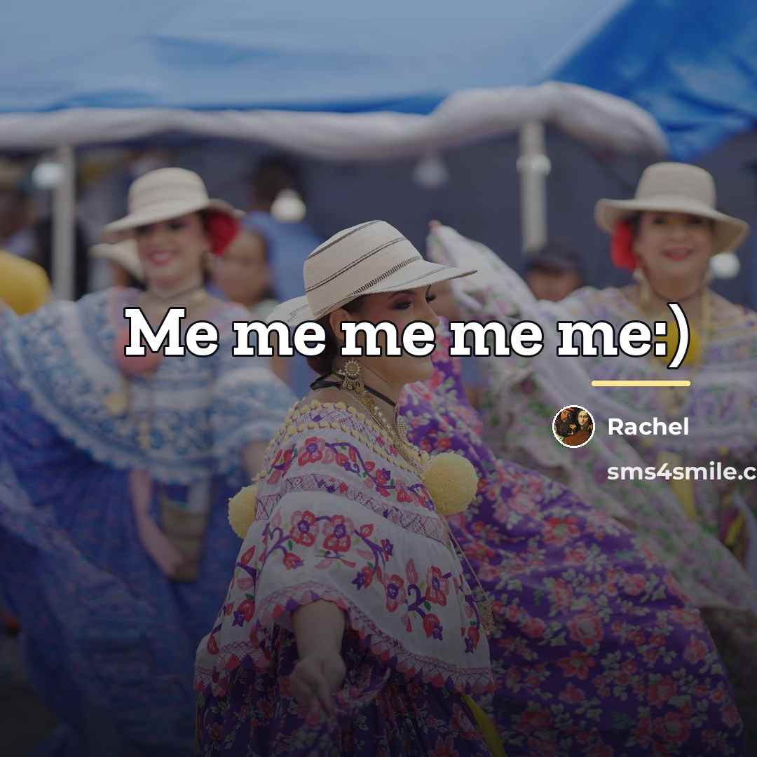“Me me me me me:)…” quote by Rachel