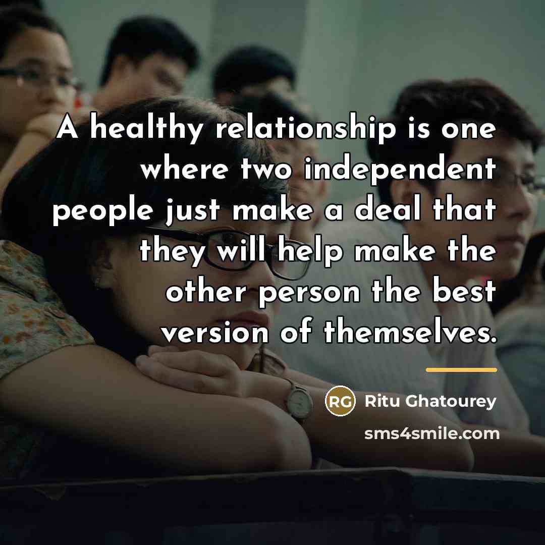 “A healthy relationship is one where two independent people just…” quote by Ritu Ghatourey