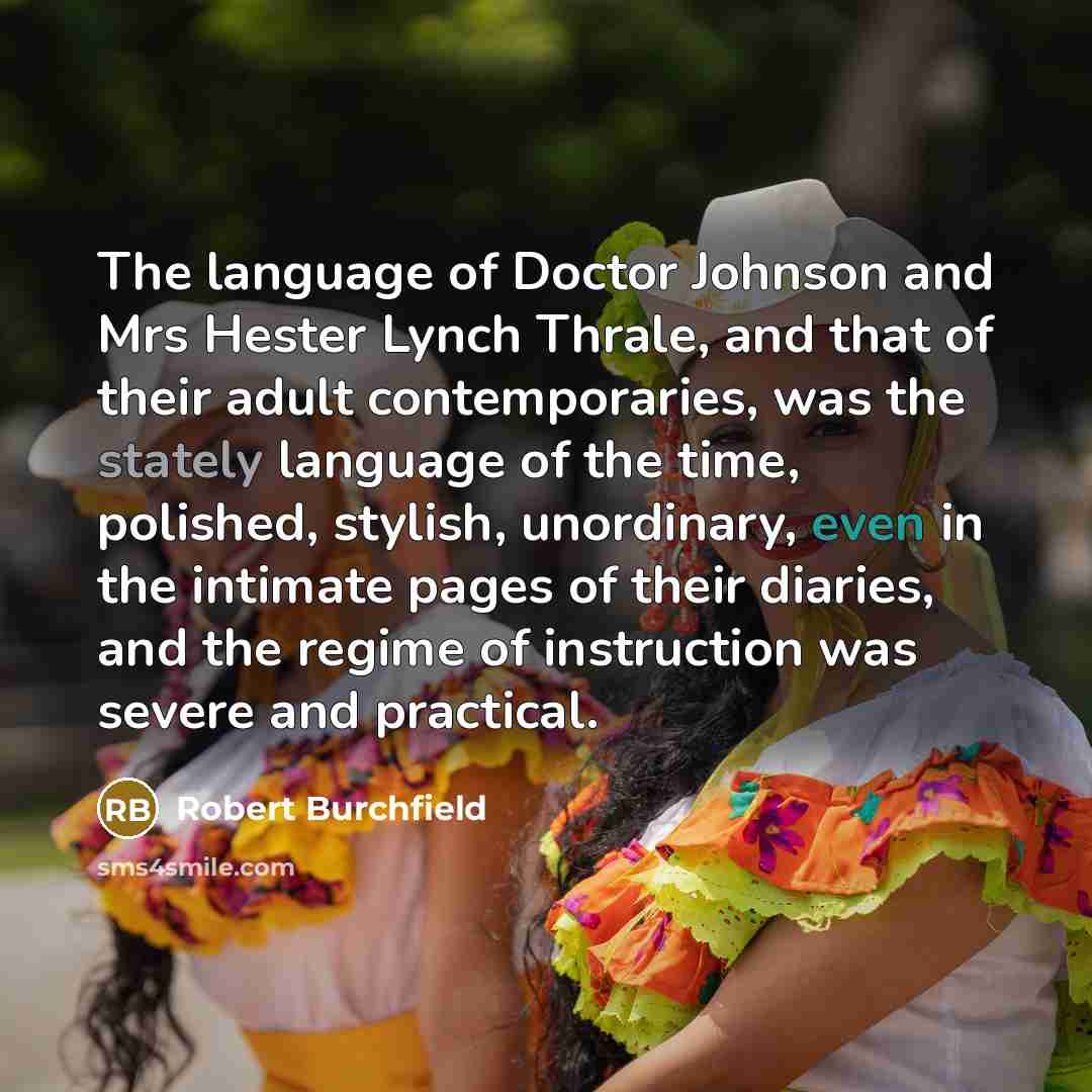“The language of Doctor Johnson and Mrs Hester Lynch Thrale,…” quote by Robert Burchfield