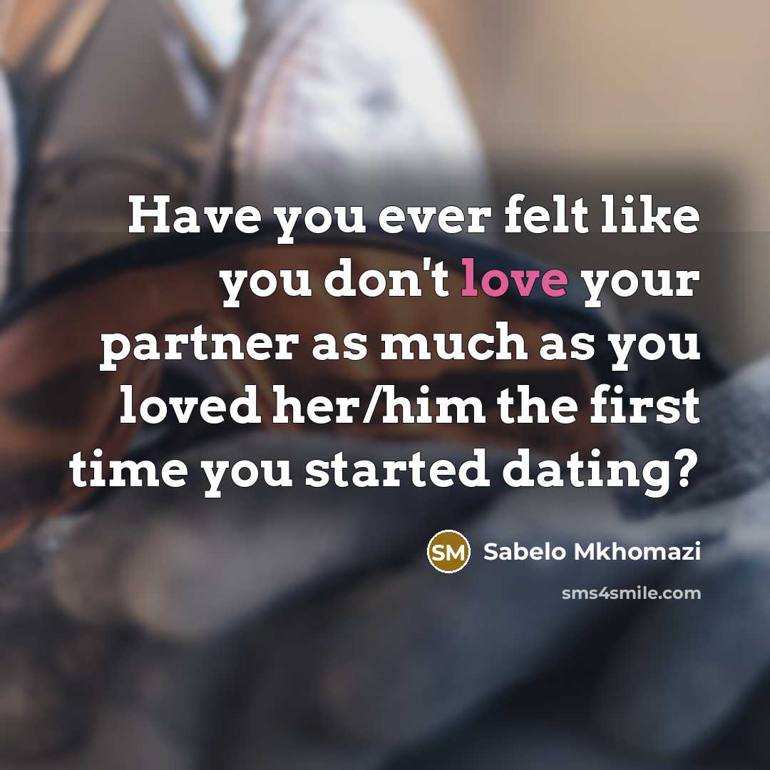 “Have you ever felt like you don't love your partner…” quote by Sabelo Mkhomazi