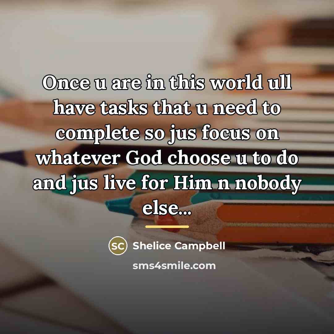 “Once u are in this world ull have tasks that…” quote by Shelice Campbell