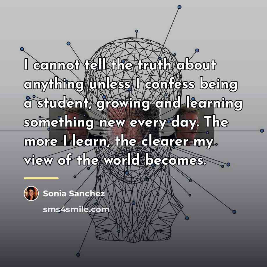 “I cannot tell the truth about anything unless I confess…” quote by Sonia Sanchez