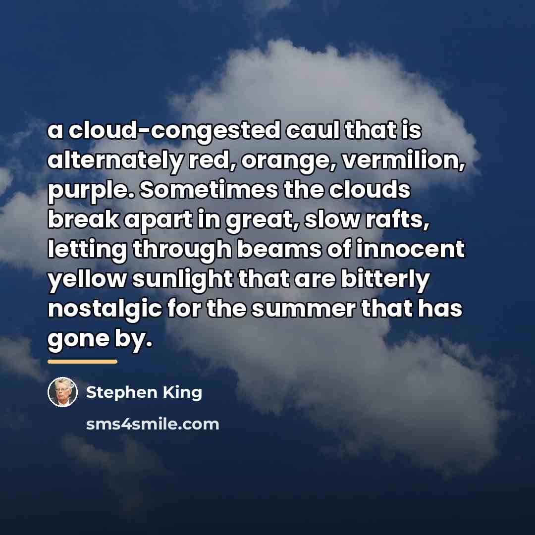 “a cloud-congested caul that is alternately red, orange, vermilion, purple.…” quote by Stephen King