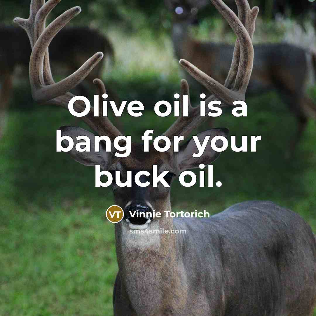 “Olive oil is a bang for your buck oil.…” quote by Vinnie Tortorich