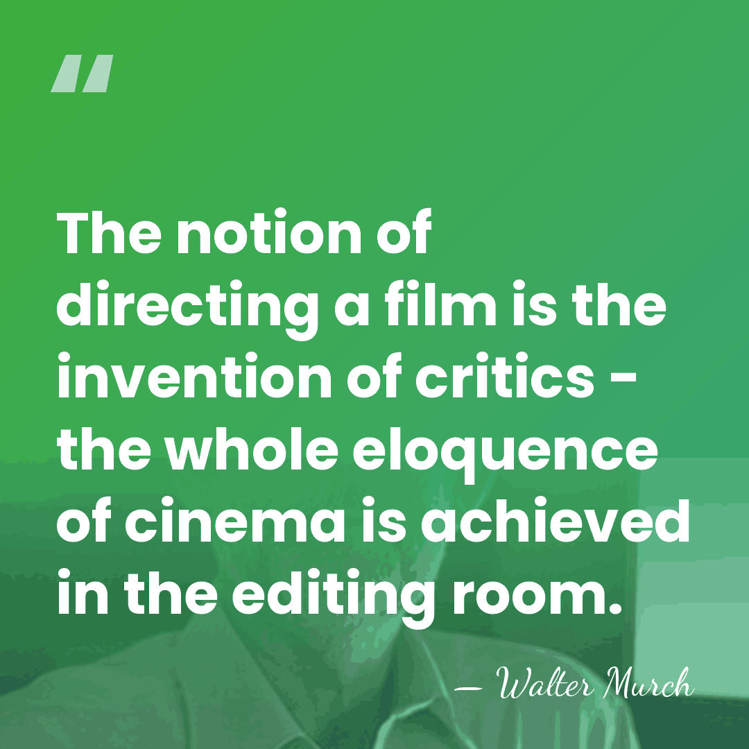 The notion of directing a film is the invention of critics -&hellip; - Walter Murch