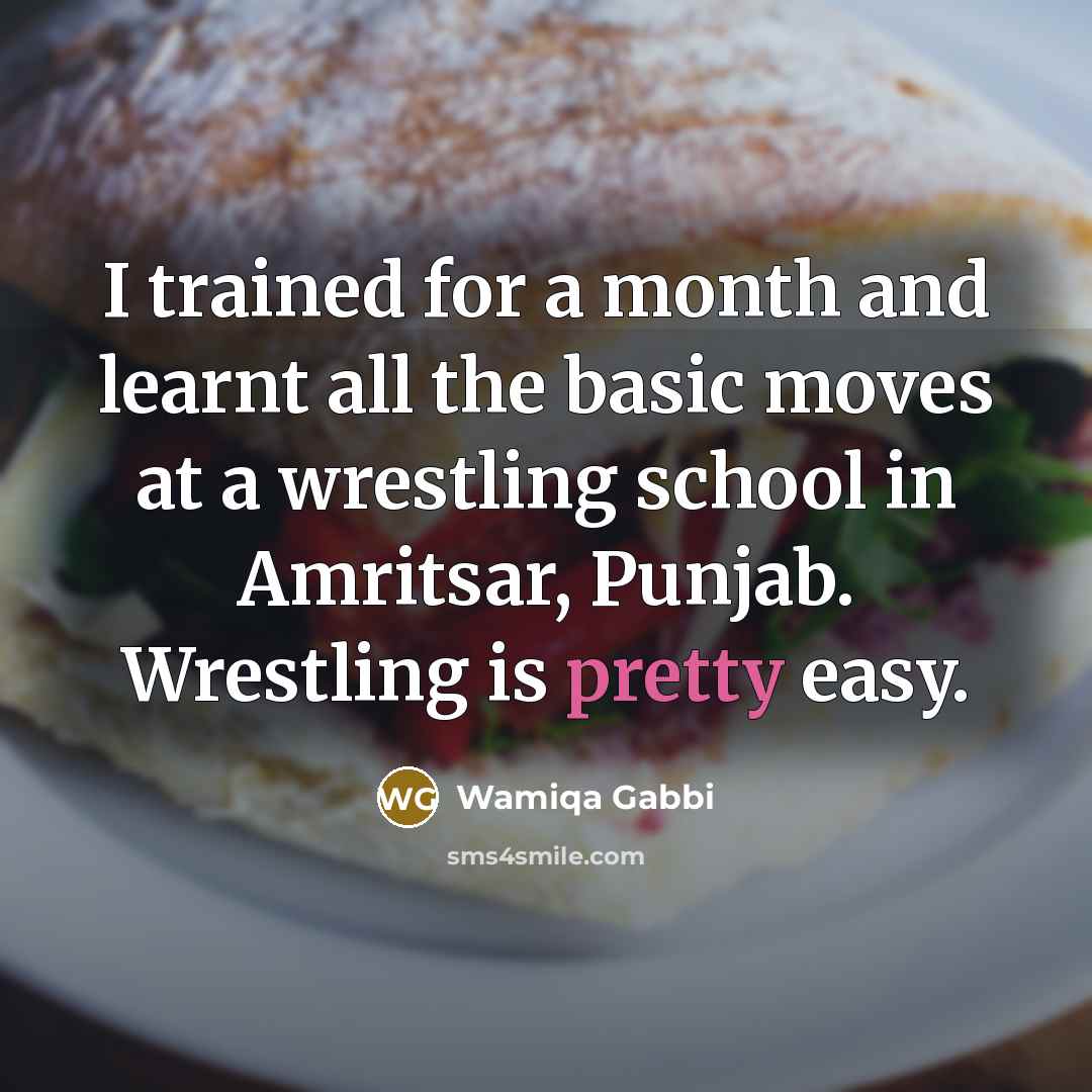 “I trained for a month and learnt all the basic…” quote by Wamiqa Gabbi
