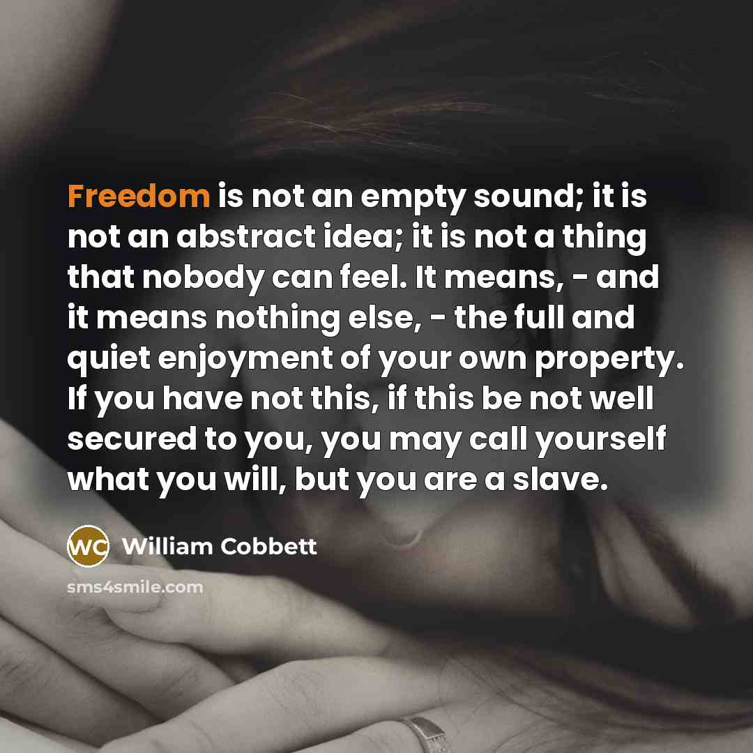 “Freedom is not an empty sound; it is not an…” quote by William Cobbett