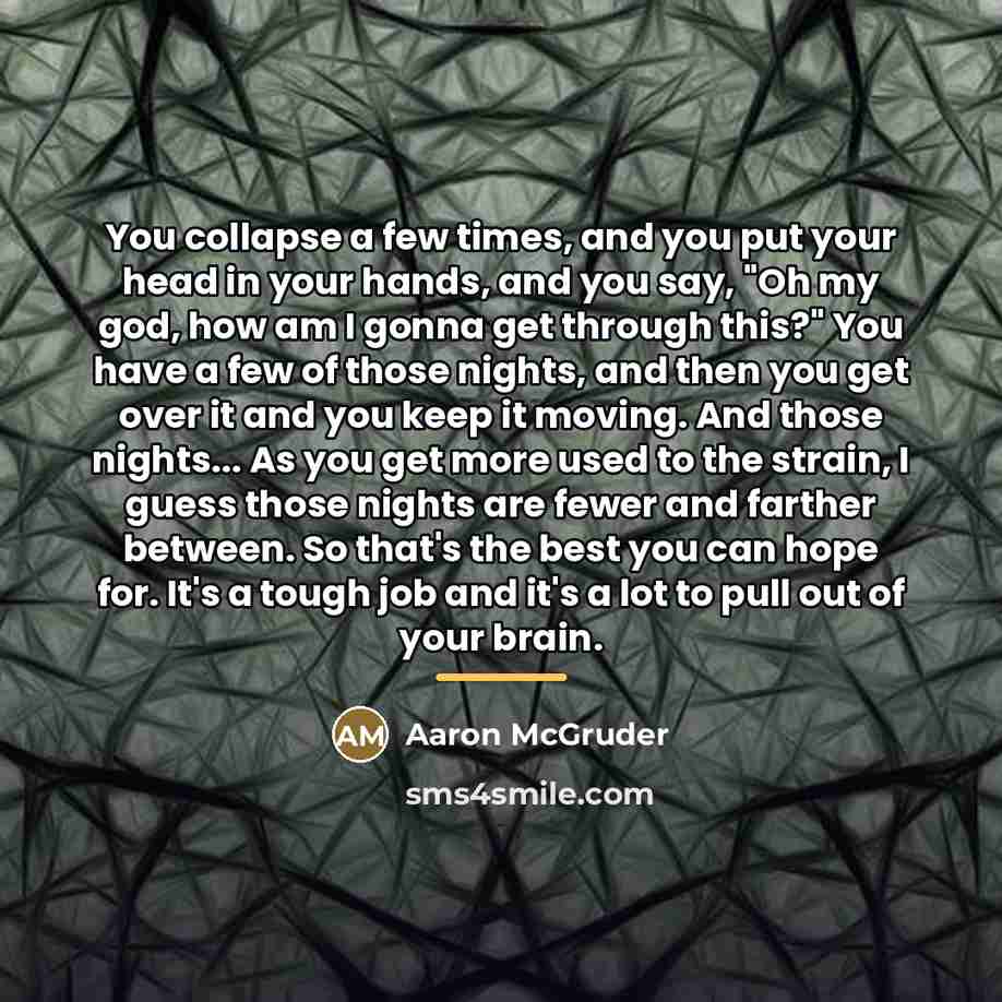 “You collapse a few times, and you put your head…” quote by Aaron McGruder