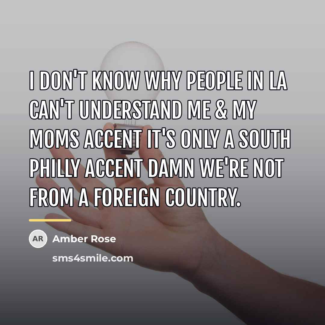 “I don't know why people in LA can't understand me…” quote by Amber Rose