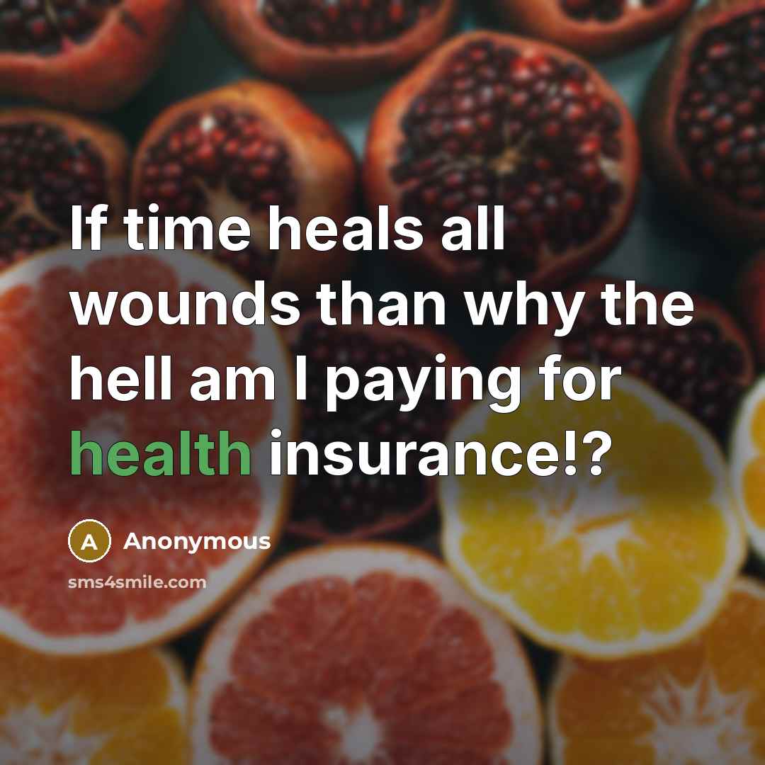 “If time heals all wounds than why the hell am…” quote by Anonymous