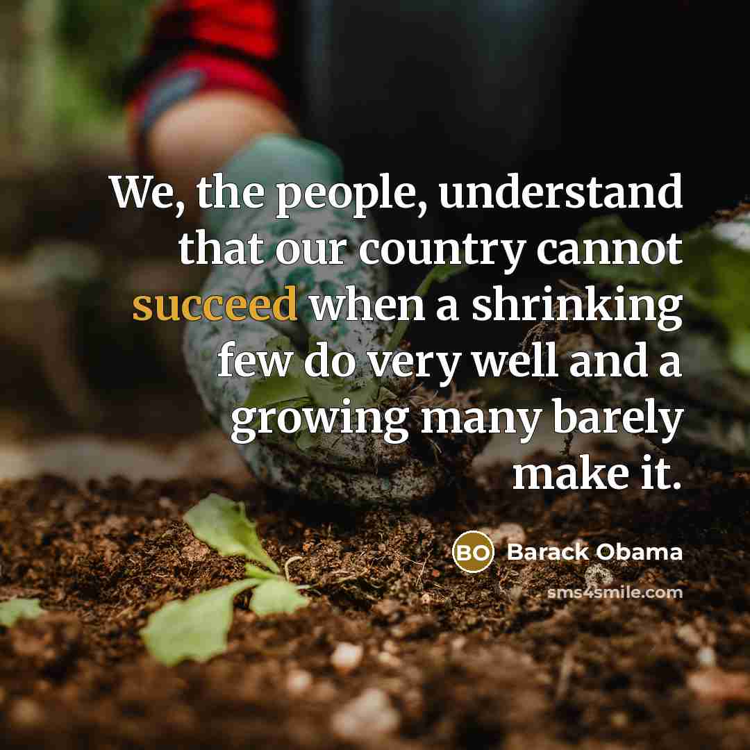 “We, the people, understand that our country cannot succeed when…” quote by Barack Obama