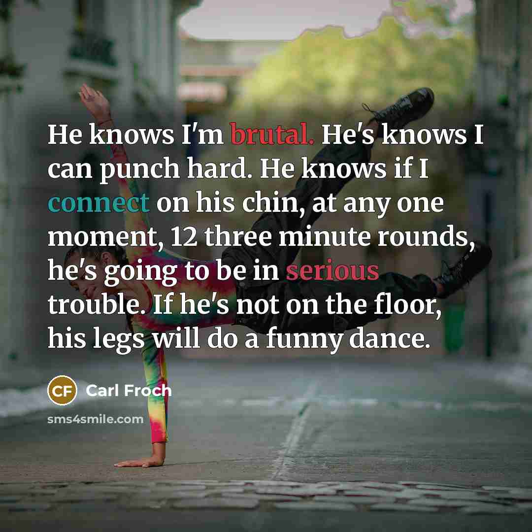 “He knows I'm brutal. He's knows I can punch hard.…” quote by Carl Froch