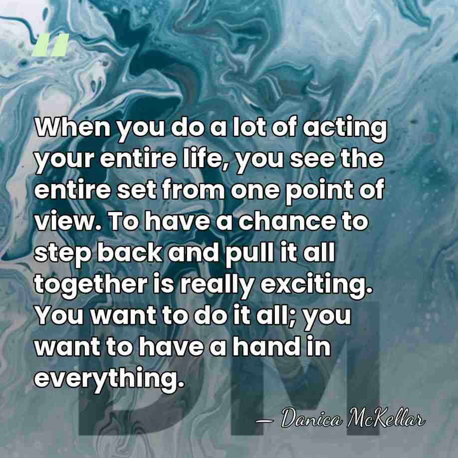 When you do a lot of acting your entire life, you see&hellip; - Danica McKellar