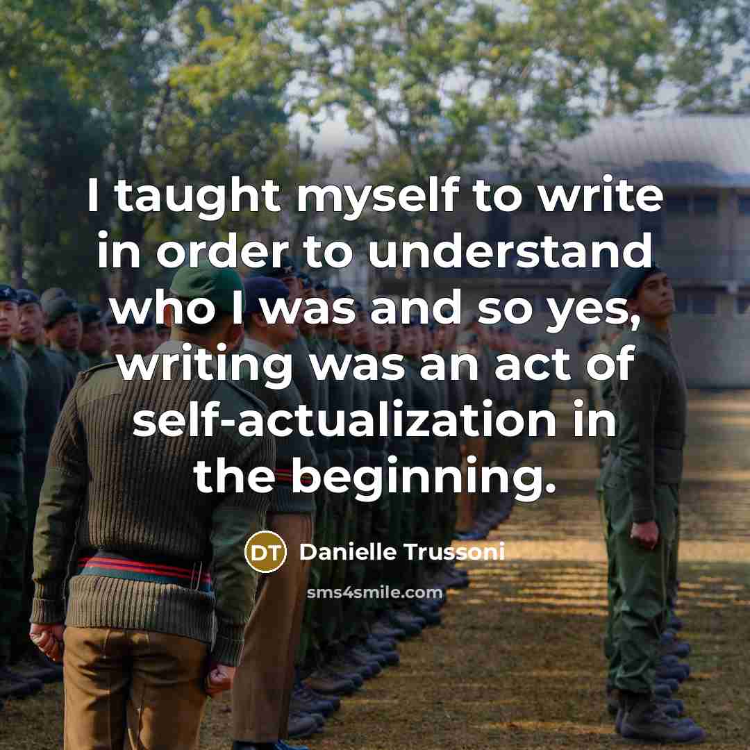 “I taught myself to write in order to understand who…” quote by Danielle Trussoni