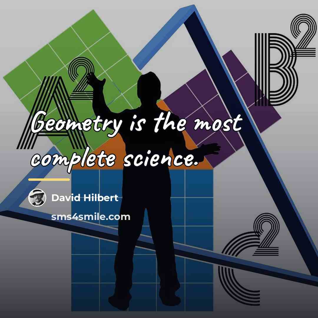 “Geometry is the most complete science.…” quote by David Hilbert