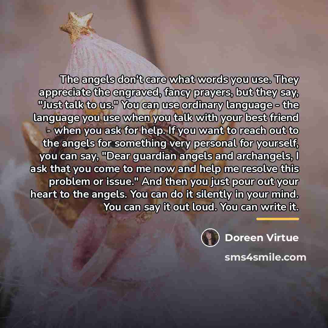 “The angels don't care what words you use. They appreciate…” quote by Doreen Virtue