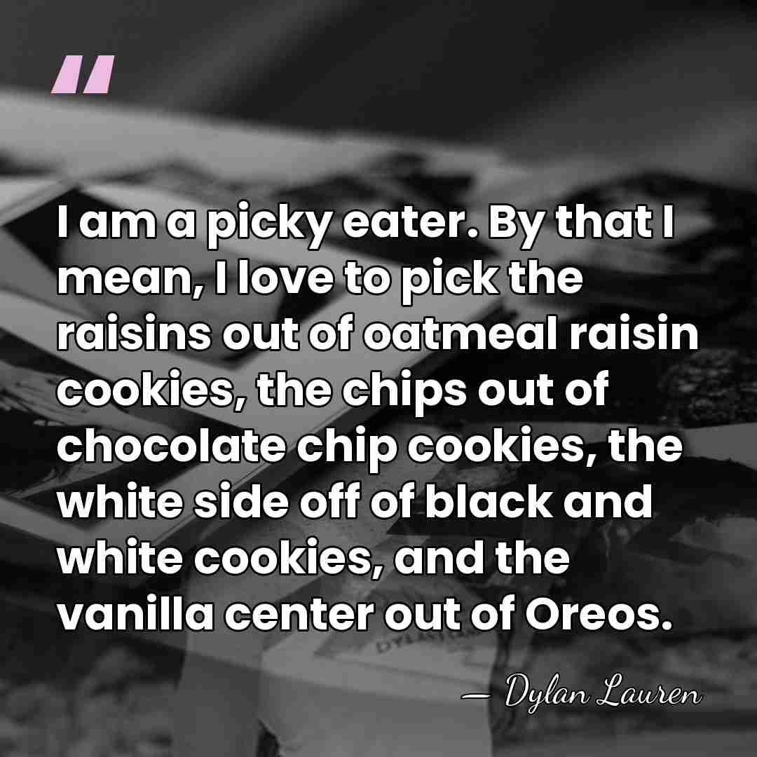 I am a picky eater. By that I mean, I love to&hellip; - Dylan Lauren