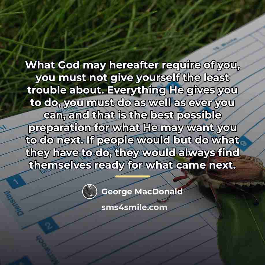 “What God may hereafter require of you, you must not…” quote by George MacDonald