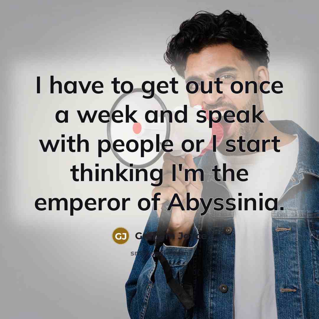 “I have to get out once a week and speak…” quote by Graham Joyce