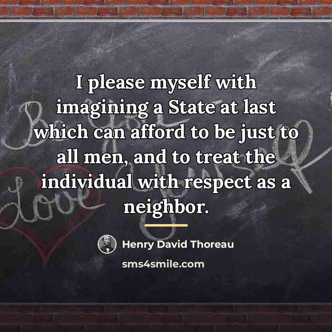 “I please myself with imagining a State at last which…” quote by Henry David Thoreau