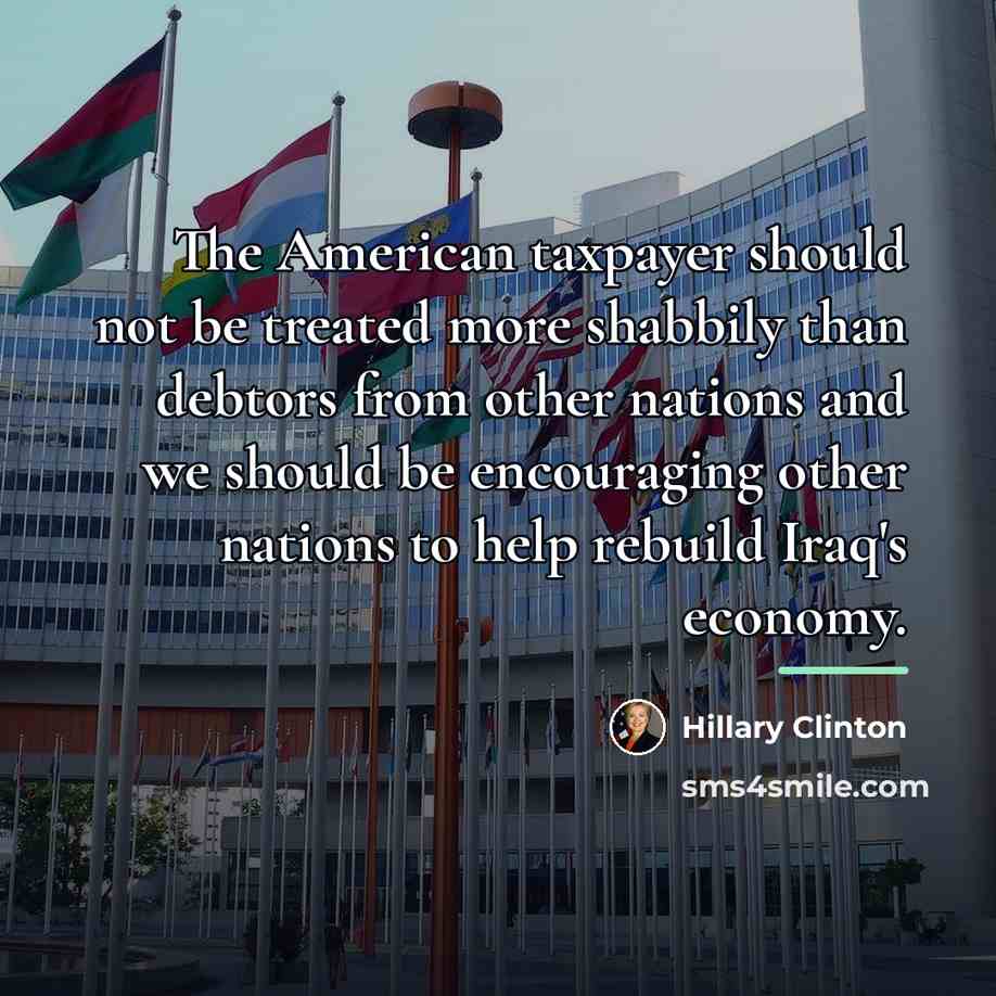“The American taxpayer should not be treated more shabbily than…” quote by Hillary Clinton