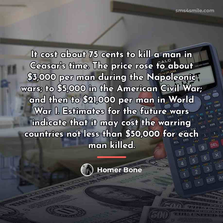 “It cost about 75 cents to kill a man in…” quote by Homer Bone