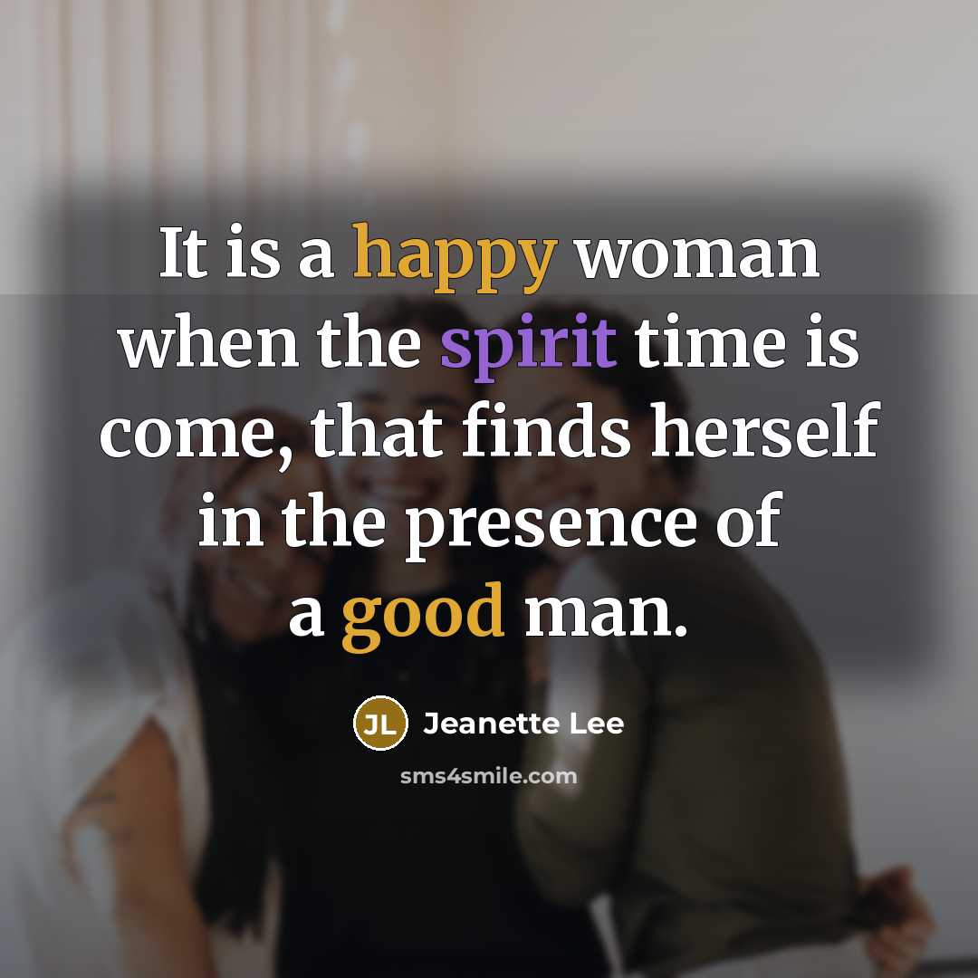 “It is a happy woman when the spirit time is…” quote by Jeanette Lee