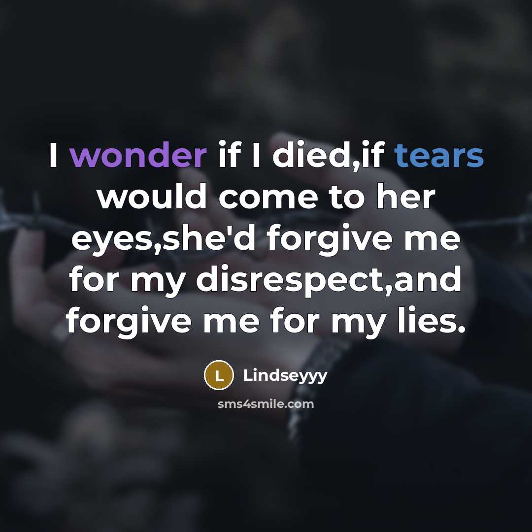 “I wonder if I died,if tears would come to her…” quote by Lindseyyy