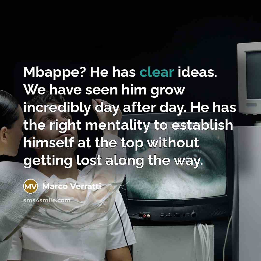 “Mbappe? He has clear ideas. We have seen him grow…” quote by Marco Verratti