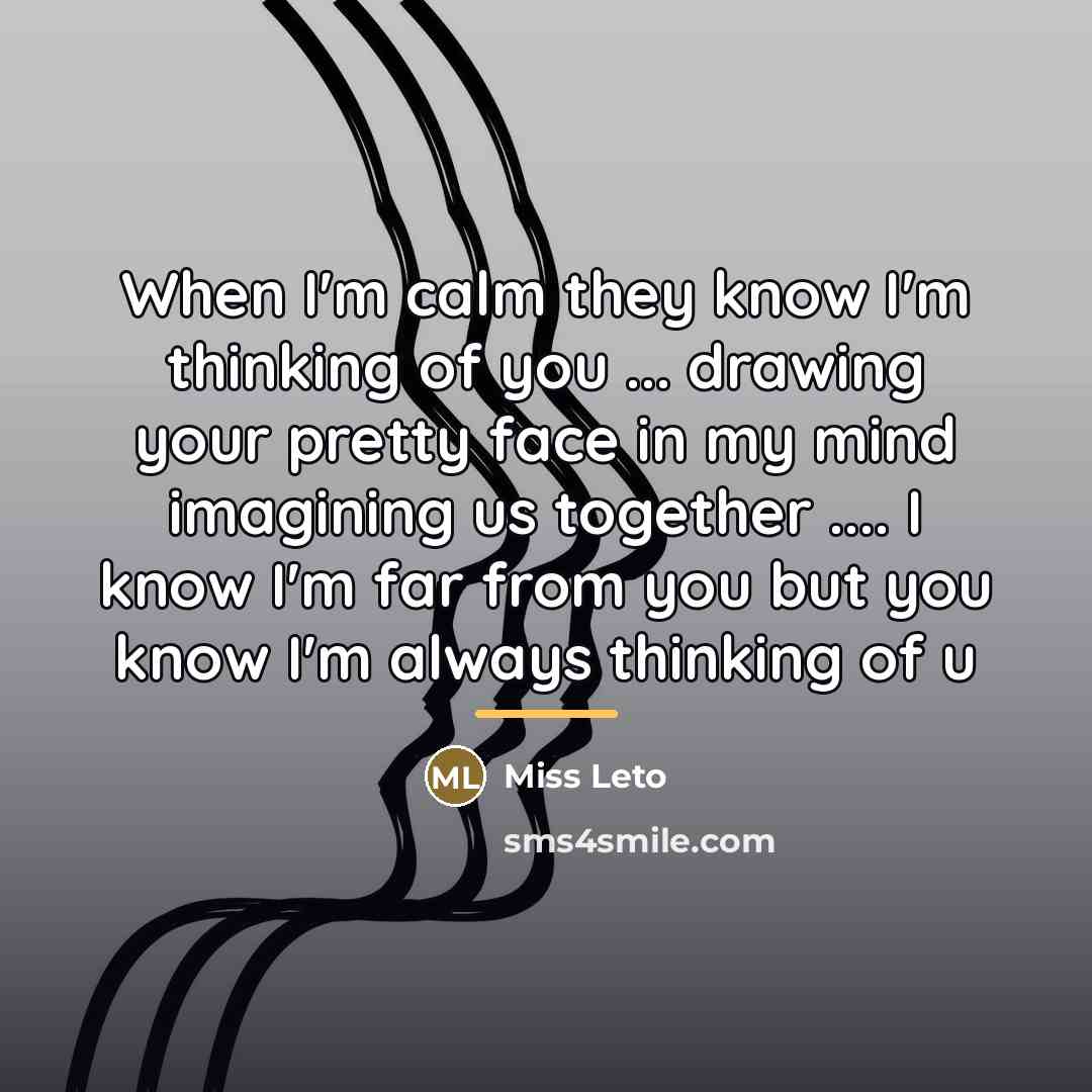 “When I'm calm they know I'm thinking of you ...…” quote by Miss Leto