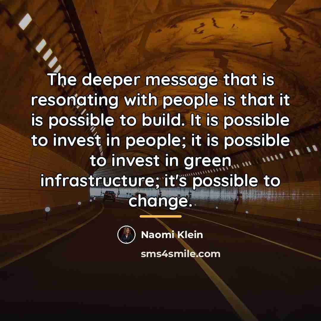 “The deeper message that is resonating with people is that…” quote by Naomi Klein