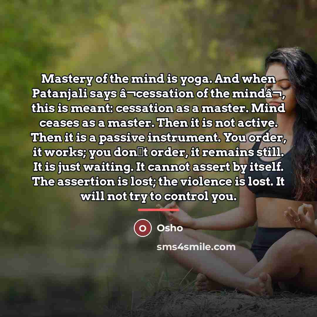 “Mastery of the mind is yoga. And when Patanjali says…” quote by OSHO