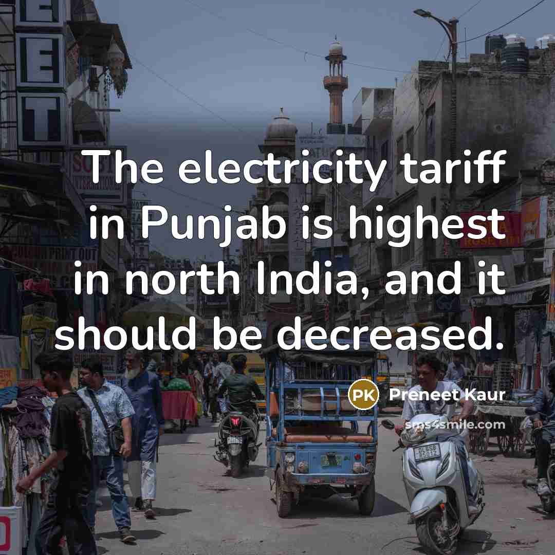 “The electricity tariff in Punjab is highest in north India,…” quote by Preneet Kaur