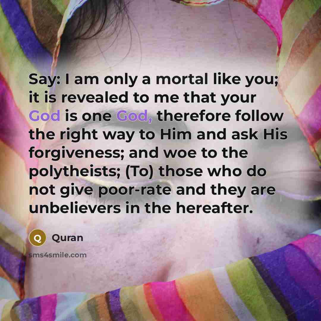 “Say: I am only a mortal like you; it is…” quote by Quran