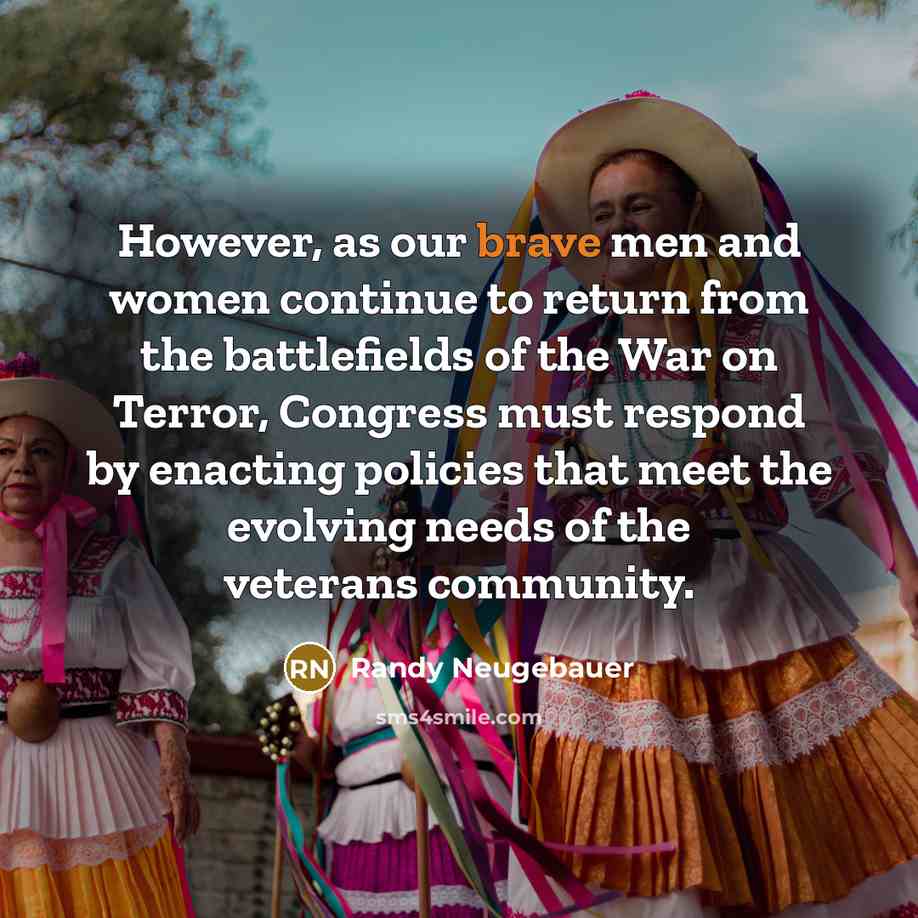“However, as our brave men and women continue to return…” quote by Randy Neugebauer