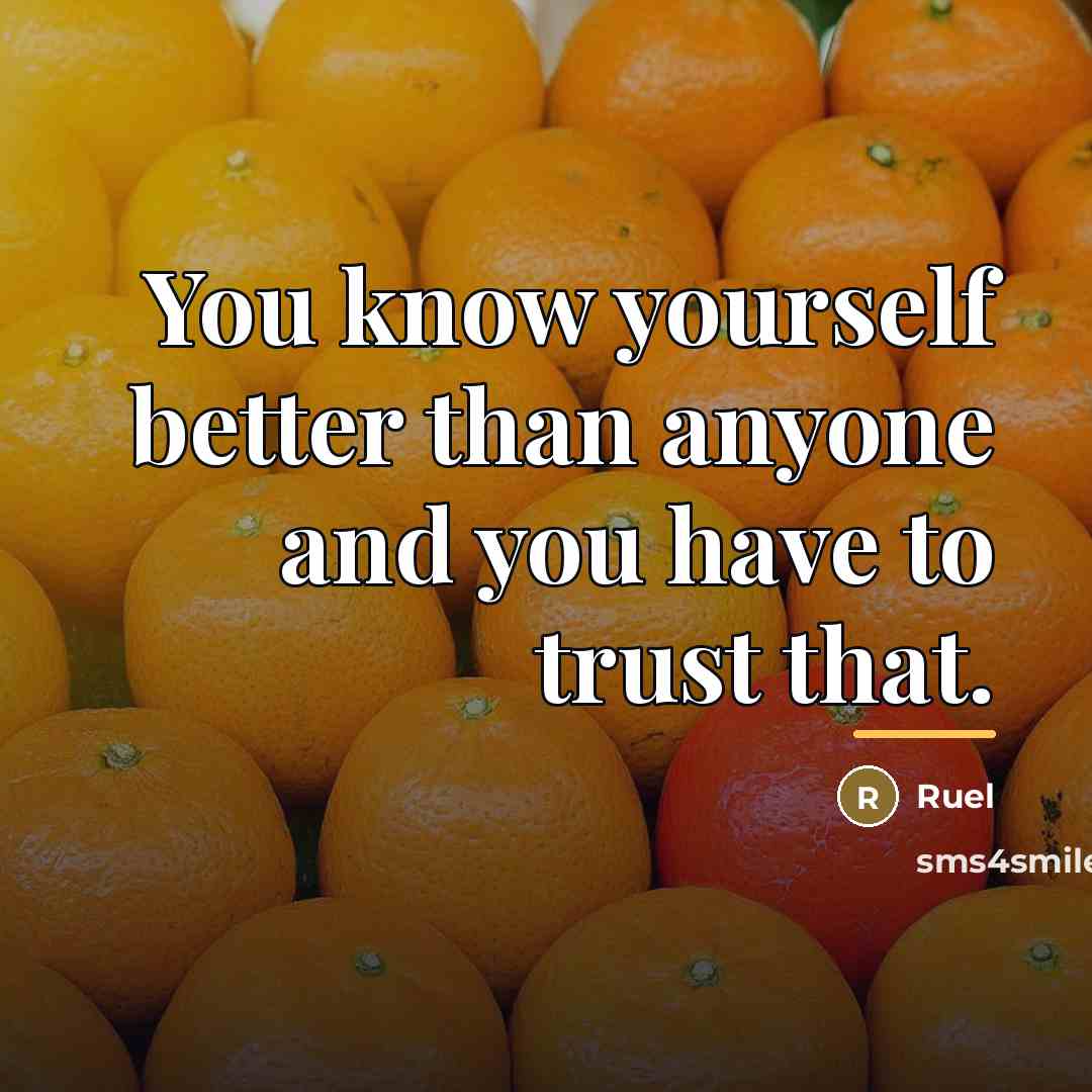 “You know yourself better than anyone and you have to…” quote by Ruel