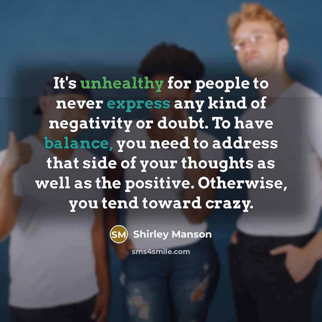 “It's unhealthy for people to never express any kind of…” quote by Shirley Manson