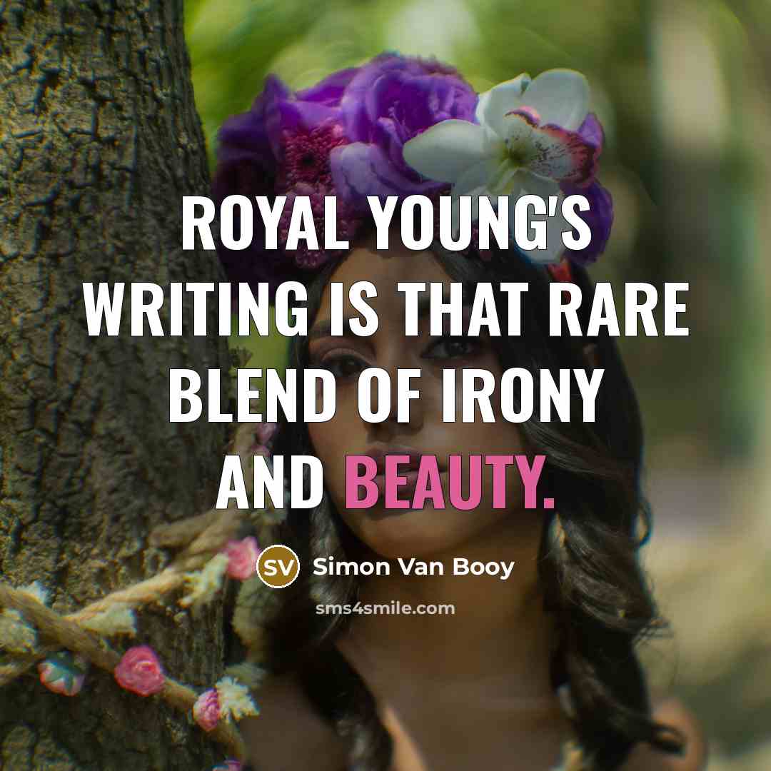 “Royal Young's writing is that rare blend of irony and…” quote by Simon Van Booy