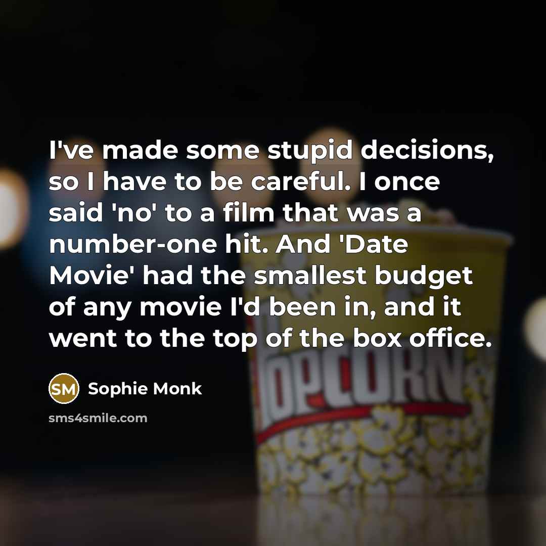 “I've made some stupid decisions, so I have to be…” quote by Sophie Monk