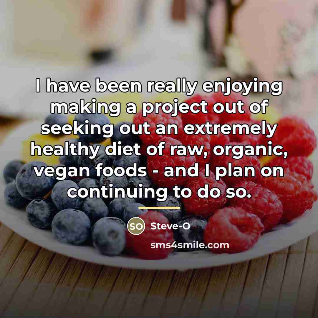 “I have been really enjoying making a project out of…” quote by Steve-O