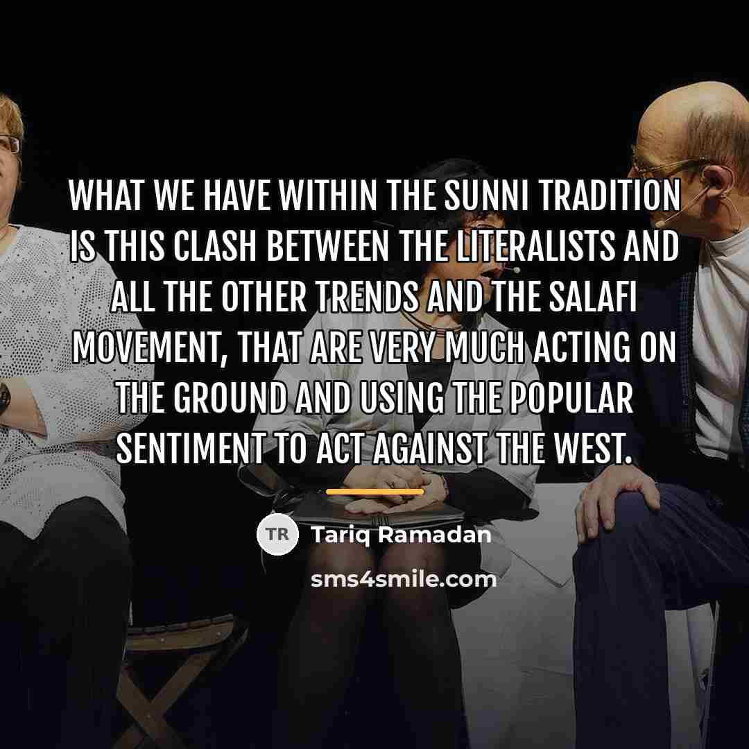 “What we have within the Sunni tradition is this clash…” quote by Tariq Ramadan