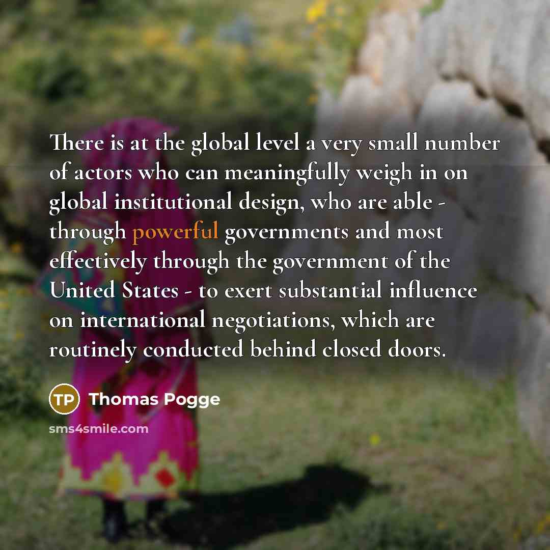 “There is at the global level a very small number…” quote by Thomas Pogge