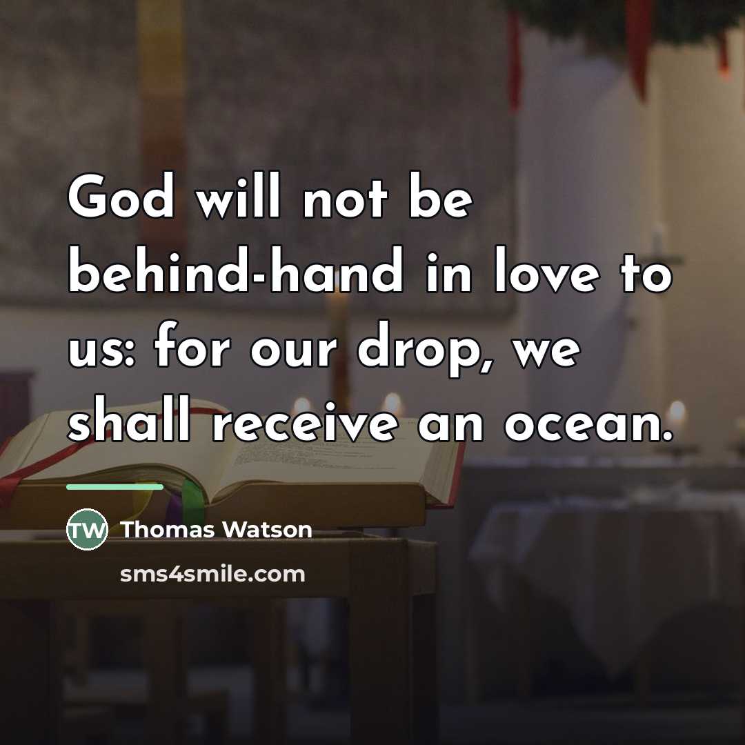 “God will not be behind-hand in love to us: for…” quote by Thomas Watson