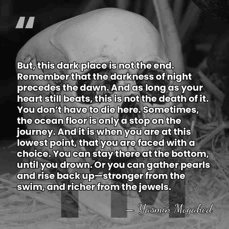 But, this dark place is not the end. Remember that the darkness&hellip; - Yasmin Mogahed