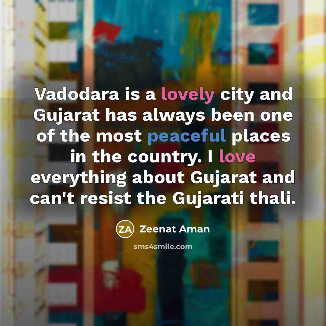 “Vadodara is a lovely city and Gujarat has always been…” quote by Zeenat Aman